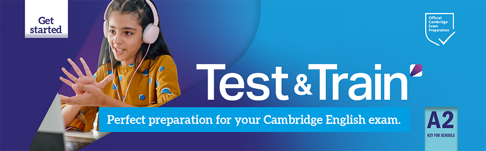 Test and Train - Perfect preparation for your Cambridge English exam